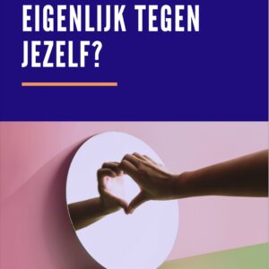 ebook Wat zeg je eigenlijk tegen jezelf
